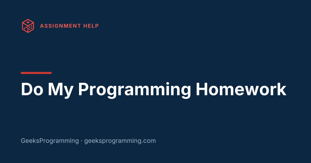 Do My Programming Homework: Get It Done from $29