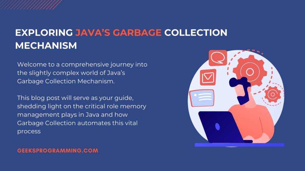 Mechanism of garbage collection in java