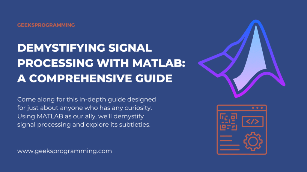 A Comprehensive Guide to Decoding Signal Processing